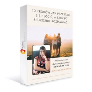 10 kroków jak przestać się kłócić, a zacząć spokojnie rozmawiać